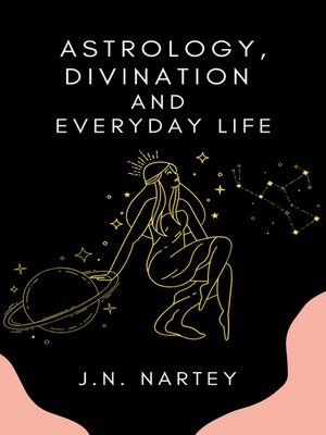 cover image of Astrology, Divination, and Everyday Life